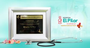 Hospital El Pilar obtiene certificación Canadian Healthcare Council