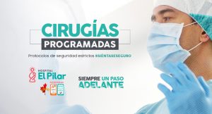 Hospital El Pilar sigue rigurosamente los protocolos para realizar cirugías electivas durante la pandemia